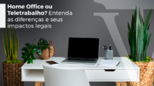 Home Office ou Teletrabalho?